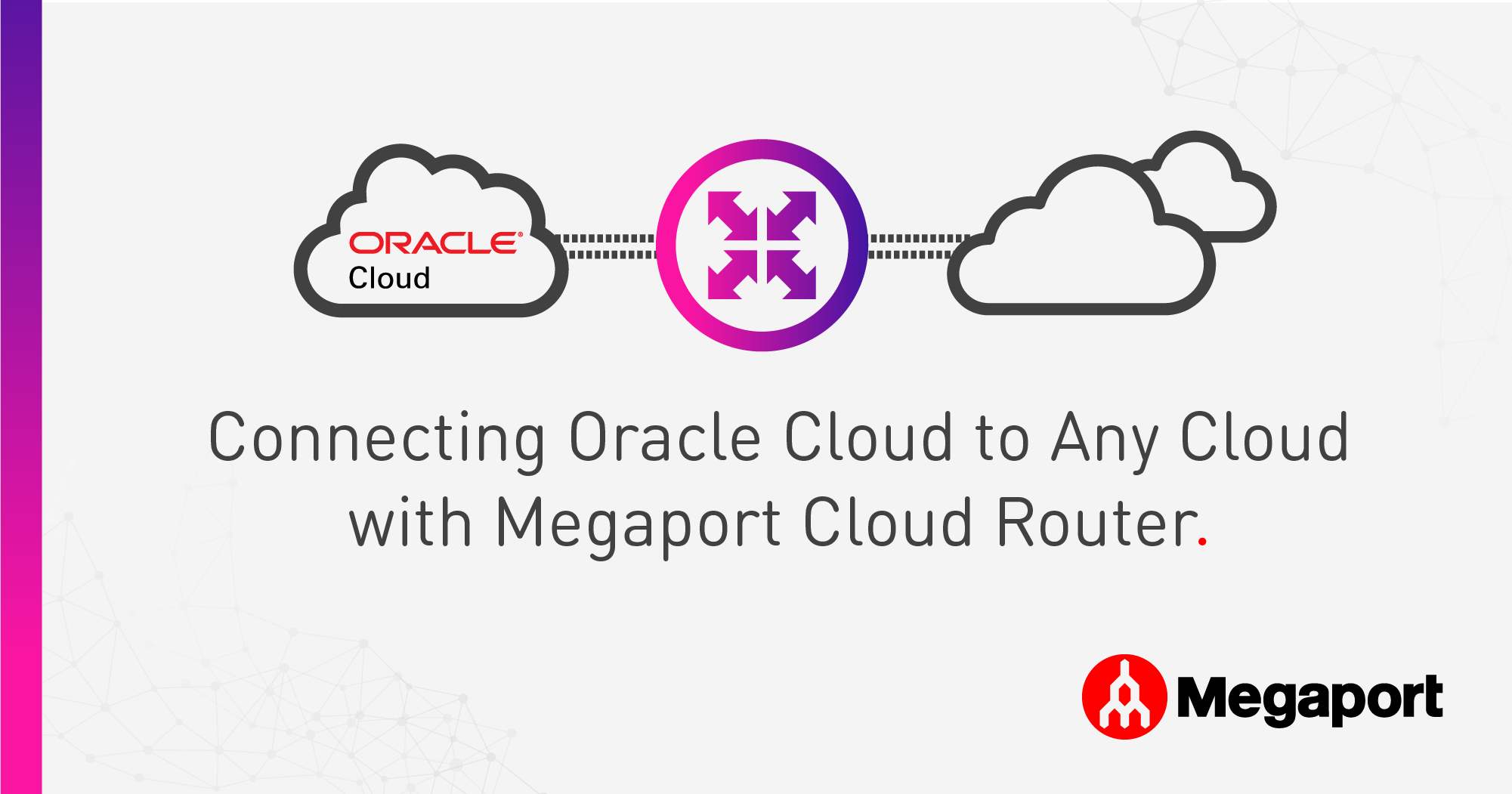MCR- Oracle Cloud to any Cloud