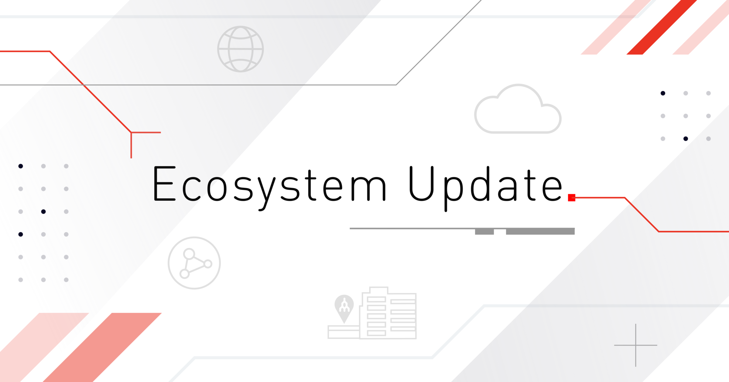 Ecosystem Update